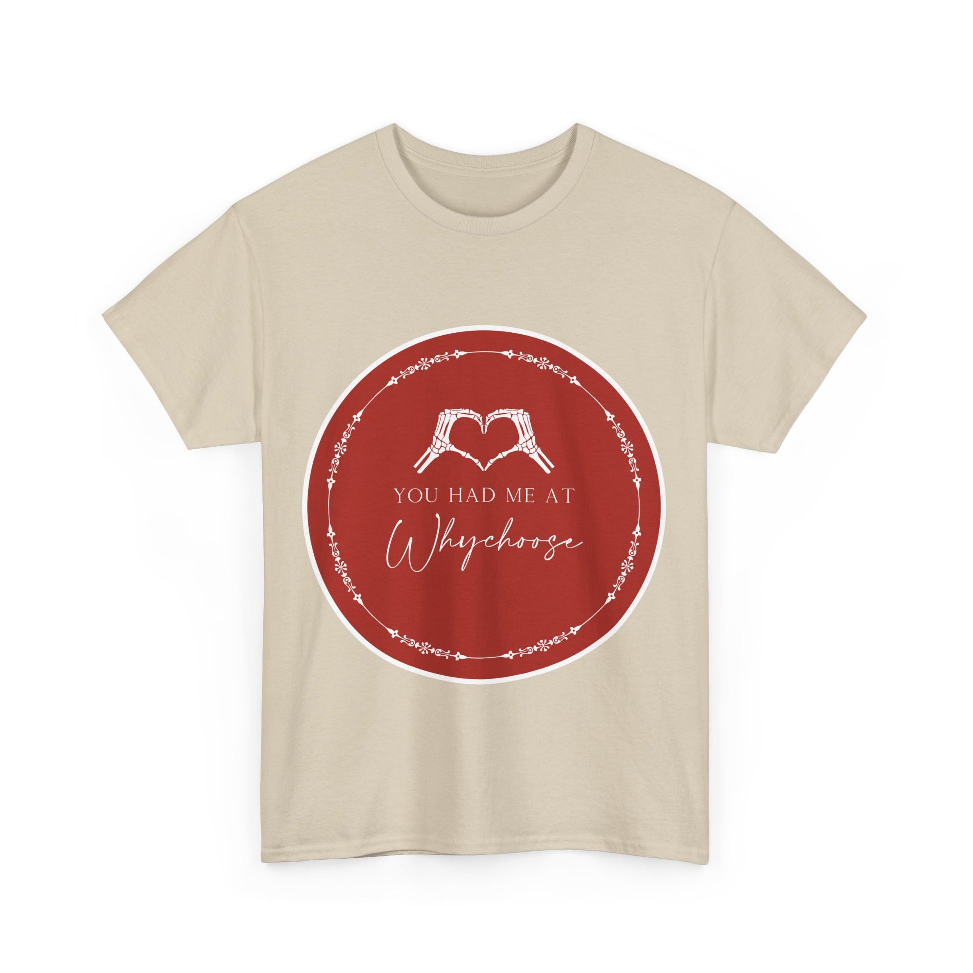 You had me at "Why Choose" t-shit - Dirty Little Shop