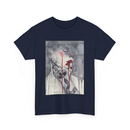Use Your Words T-shirt - Dirty Little Shop