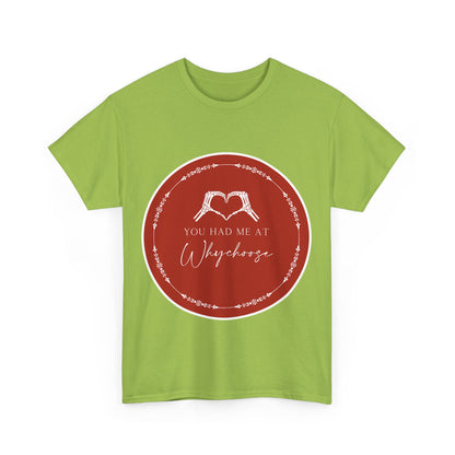 You had me at "Why Choose" t-shit - Dirty Little Shop
