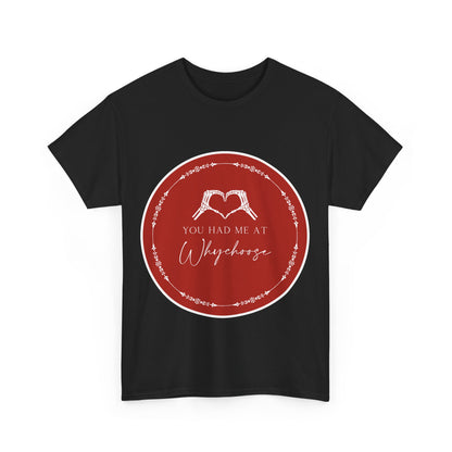 You had me at "Why Choose" t-shit - Dirty Little Shop