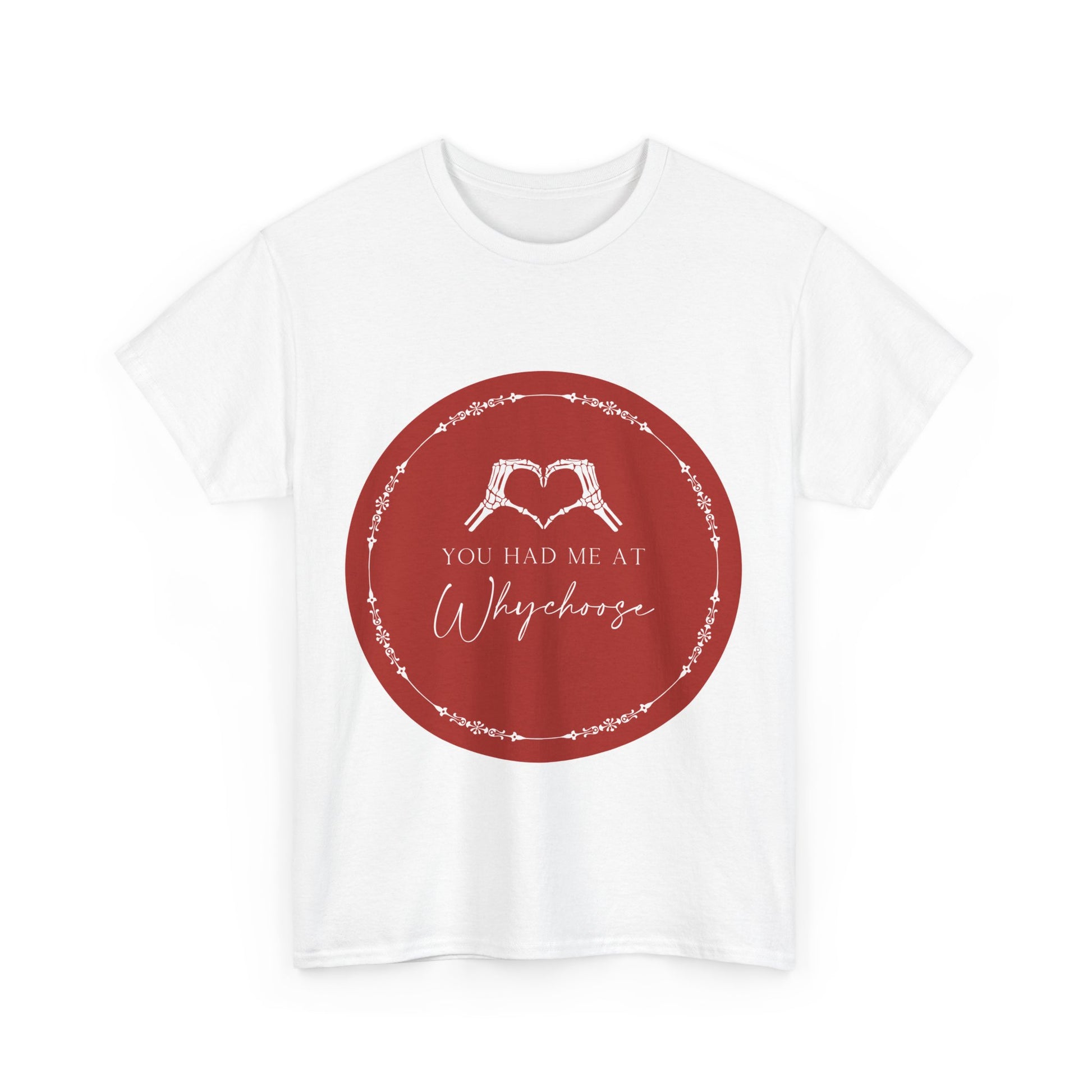 You had me at "Why Choose" t-shit - Dirty Little Shop