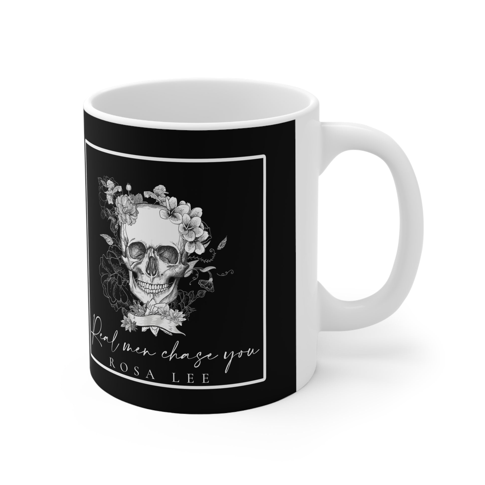 Real Men Chase You Mug - Dirty Little Shop