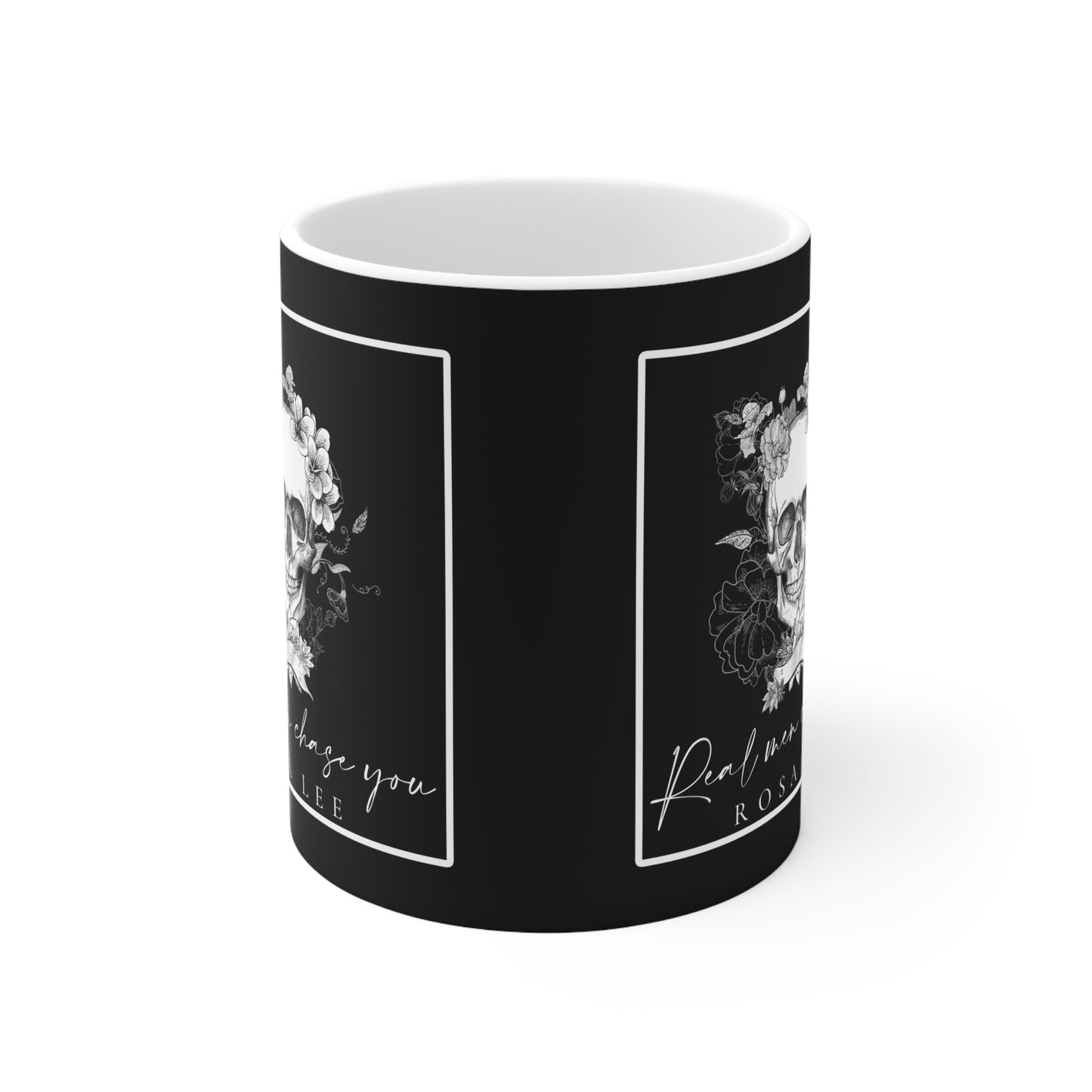 Real Men Chase You Mug - Dirty Little Shop