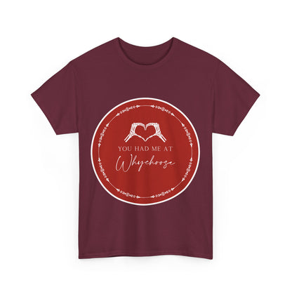 You had me at "Why Choose" t-shit - Dirty Little Shop