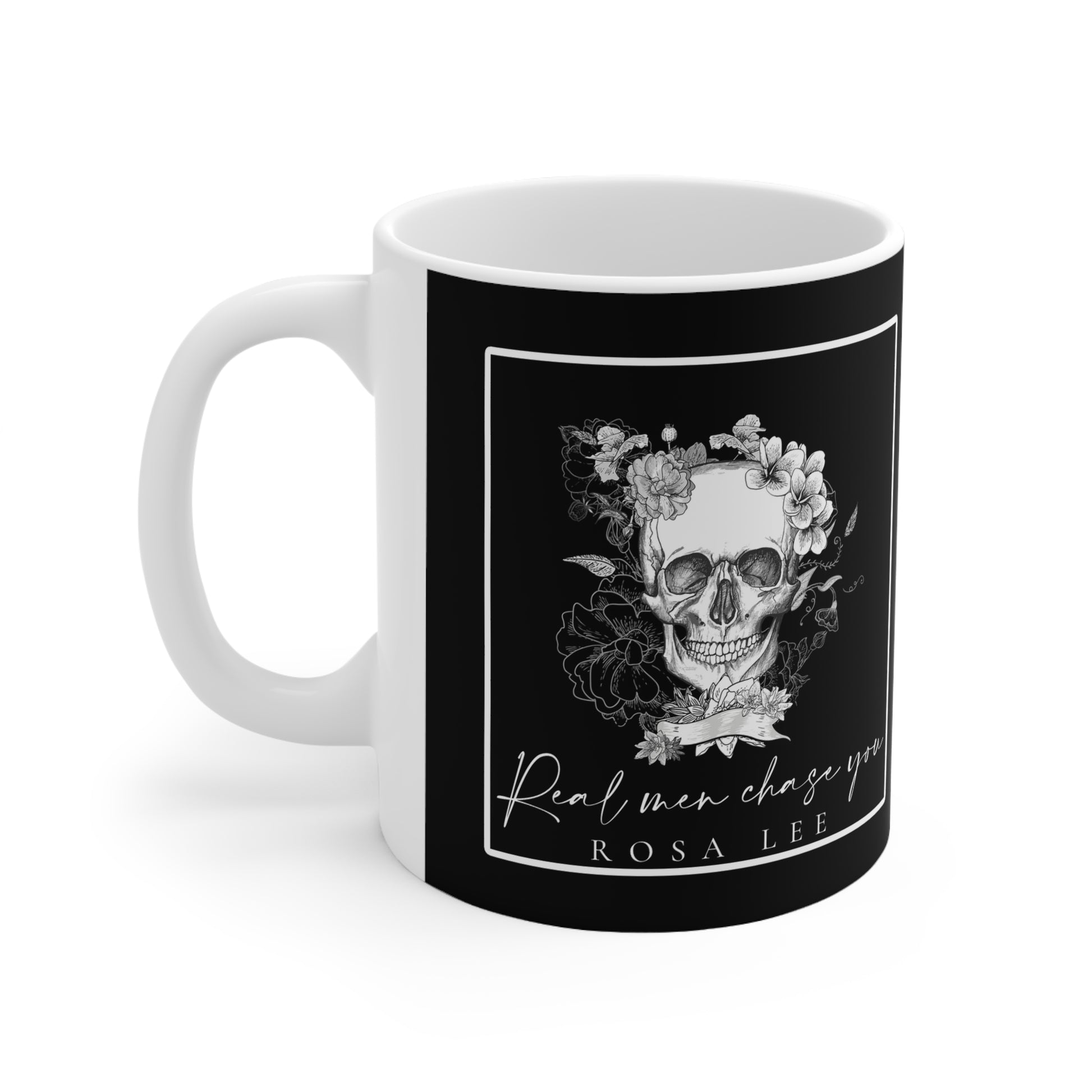 Real Men Chase You Mug - Dirty Little Shop