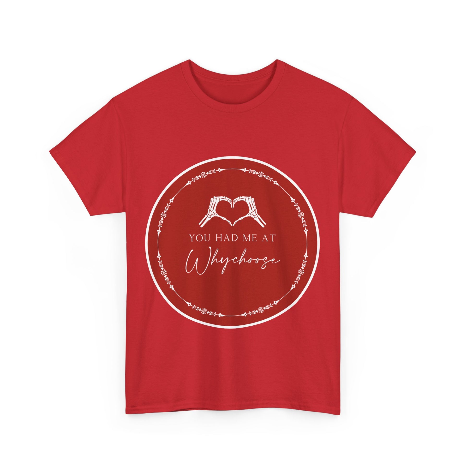 You had me at "Why Choose" t-shit - Dirty Little Shop