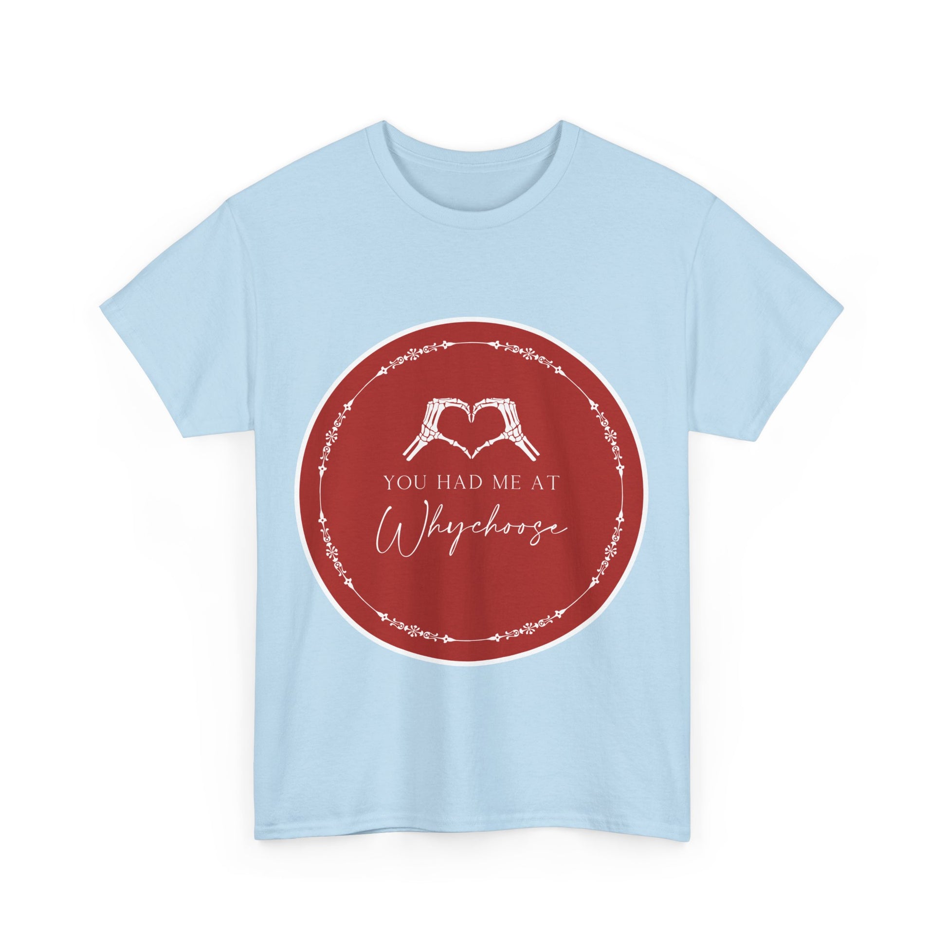 You had me at "Why Choose" t-shit - Dirty Little Shop