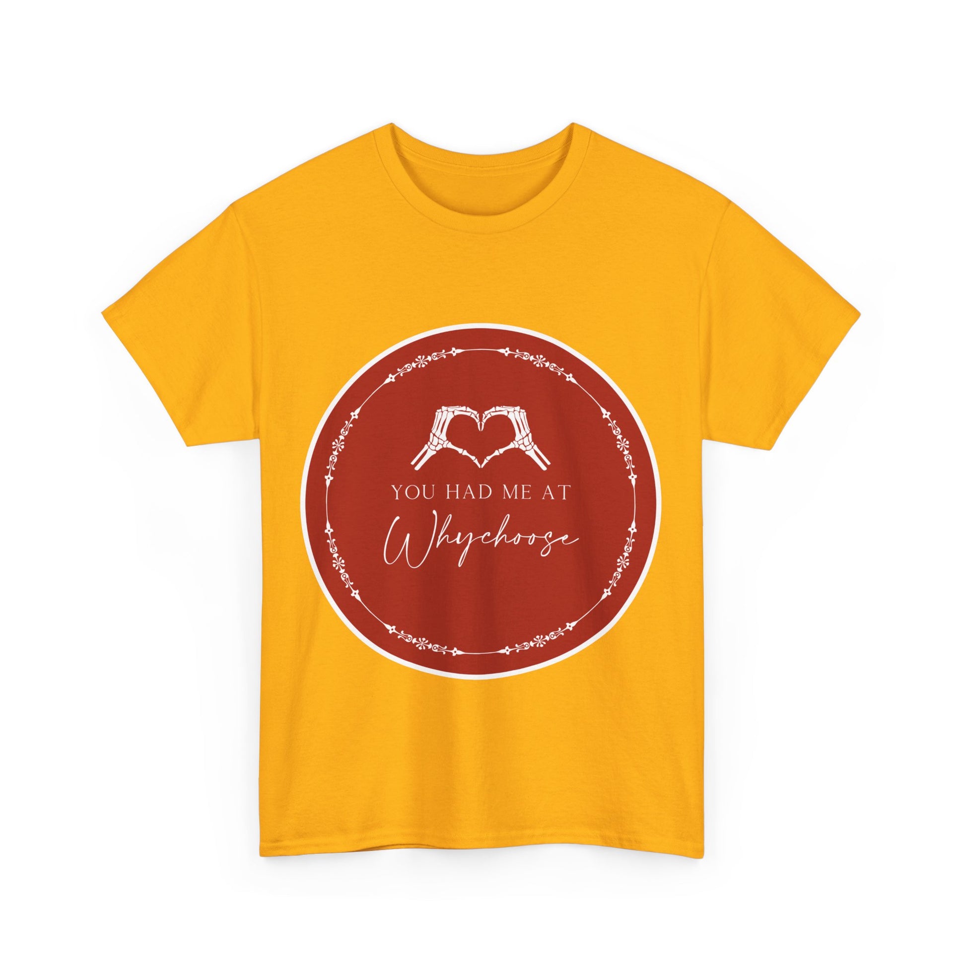 You had me at "Why Choose" t-shit - Dirty Little Shop