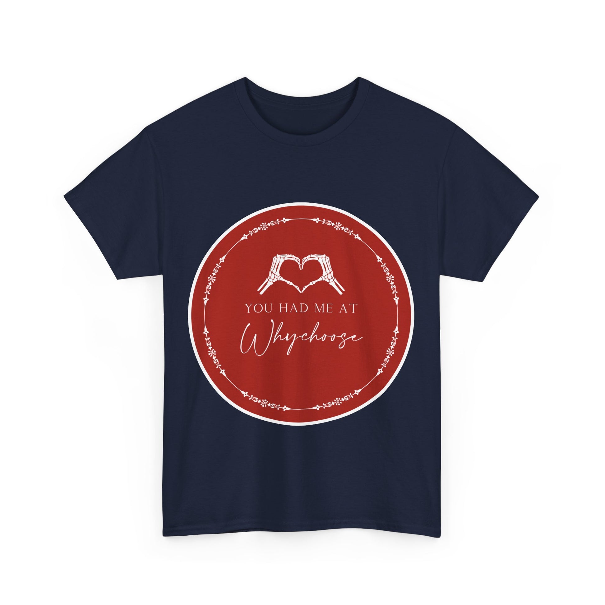 You had me at "Why Choose" t-shit - Dirty Little Shop
