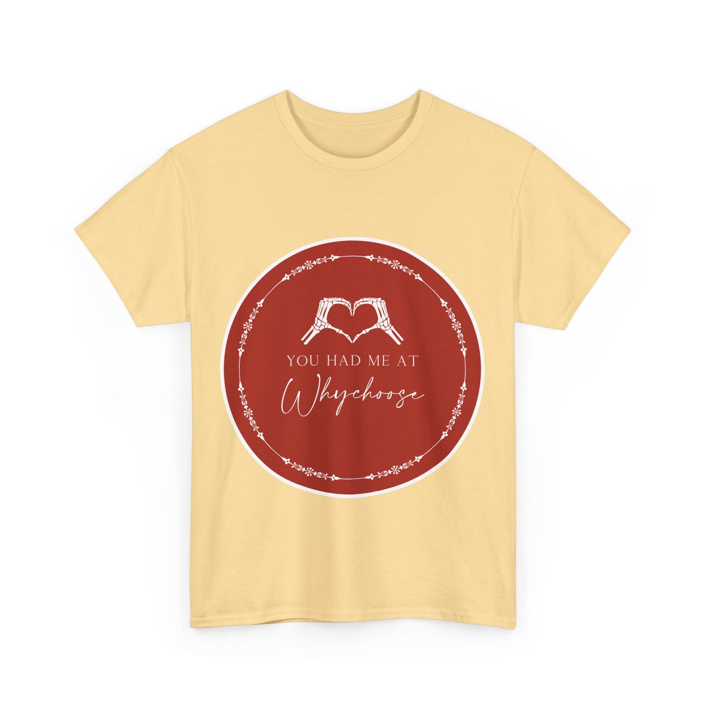 You had me at "Why Choose" t-shit - Dirty Little Shop