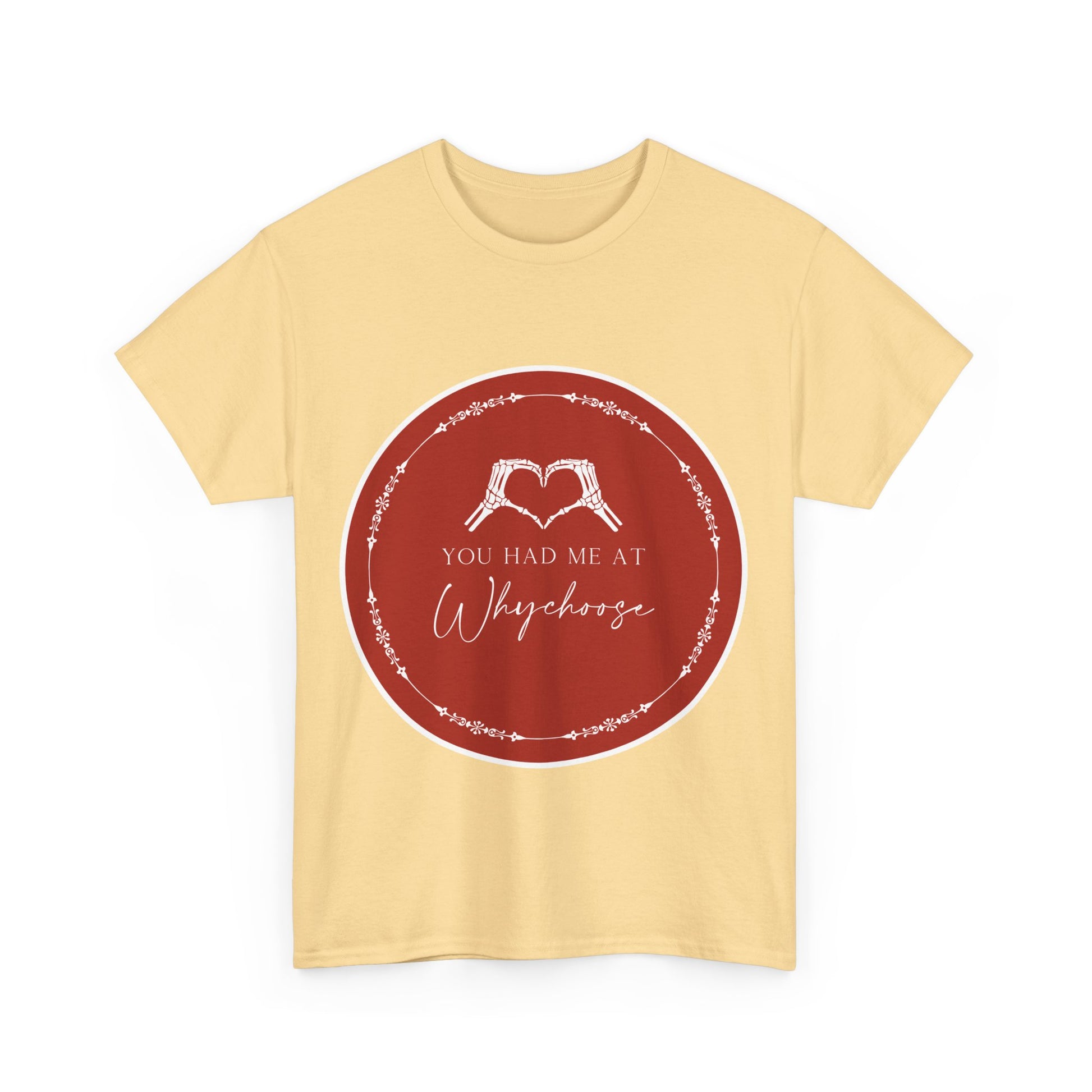 You had me at "Why Choose" t-shit - Dirty Little Shop