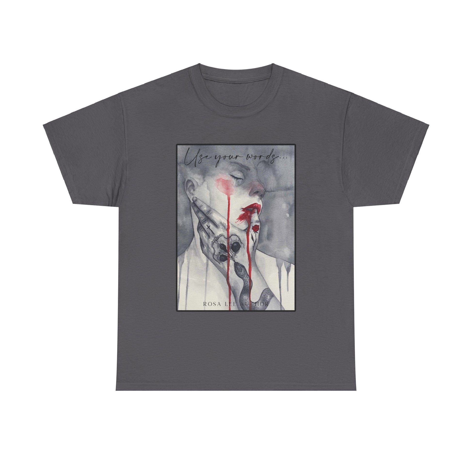 Use Your Words T-shirt - Dirty Little Shop