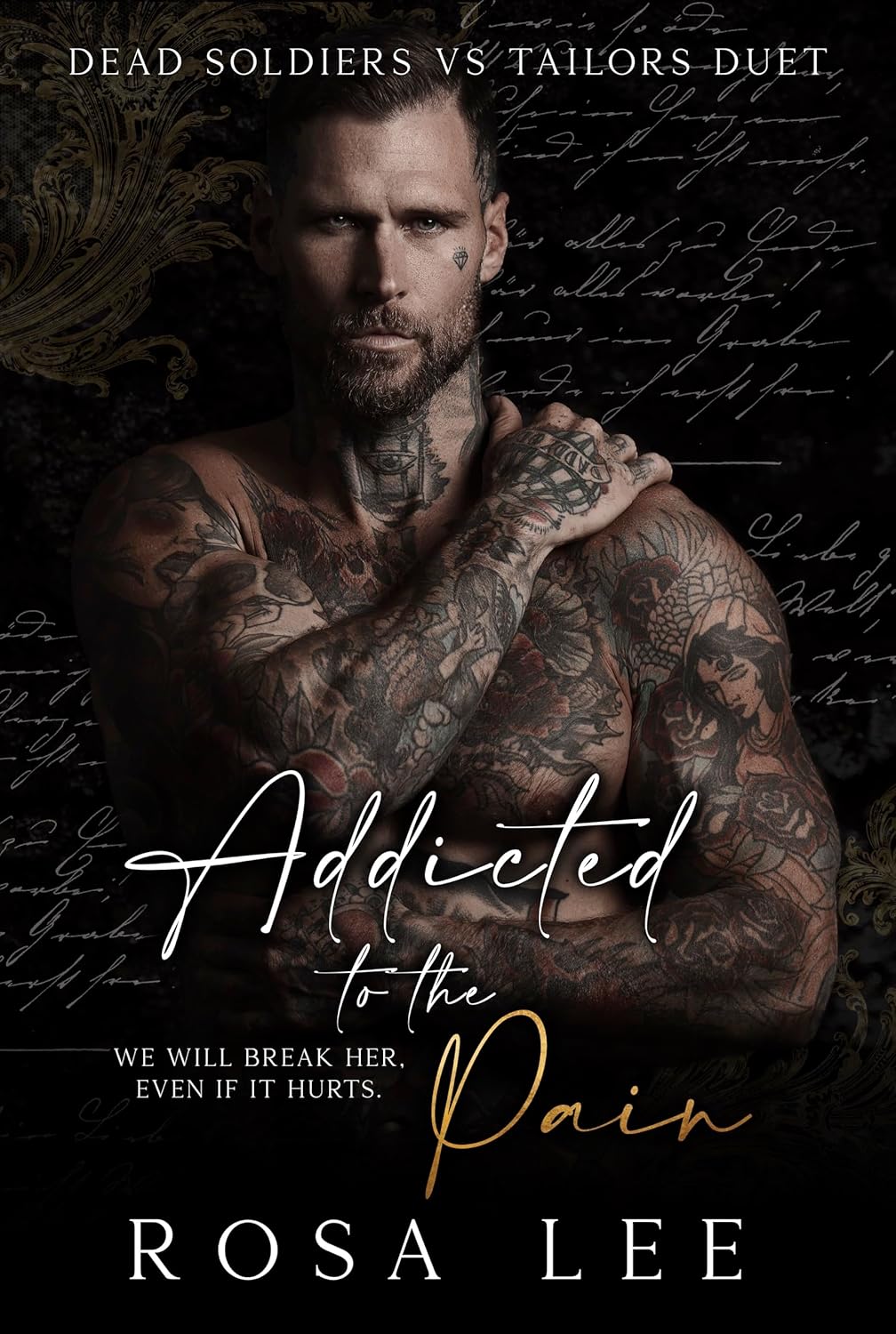Addicted to the Pain: A Dark Enemies to Lovers Romance: 1 (Dead Soldiers Vs Tailors Duet) - Dirty Little Shop
